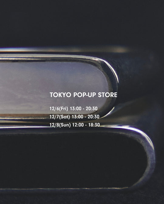 TOKYO POPUP STORE / 東京POPUP開催のお知らせ