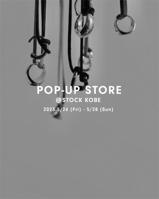 STOCK POPUP STORE / STOCK KOBE店 POPUP開催のお知らせ