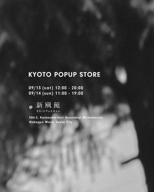KYOTO POPUP STORE / 京都POPUP開催のお知らせ